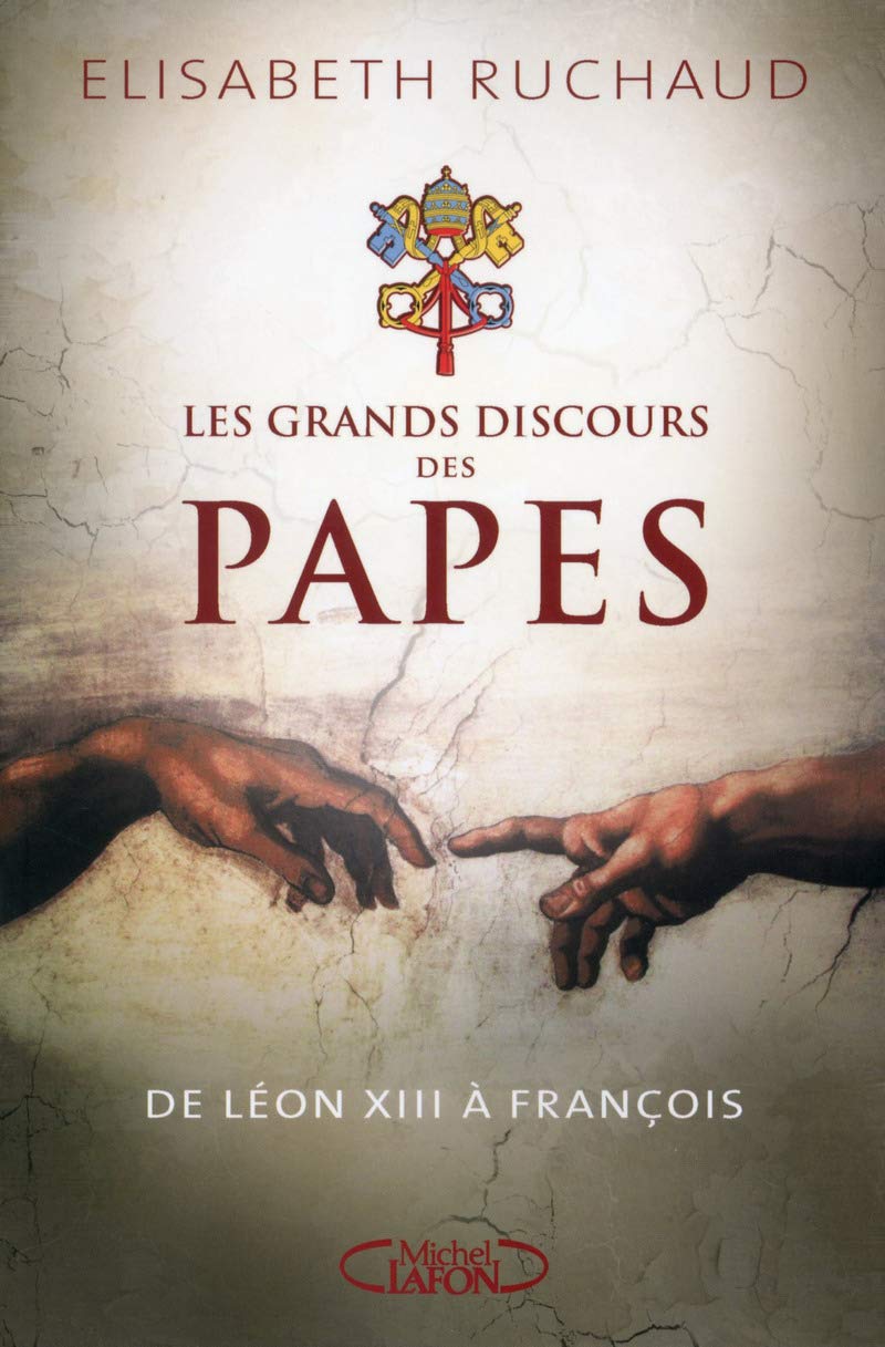 Les grands discours des papes: De Léon XIII à François Politics & History