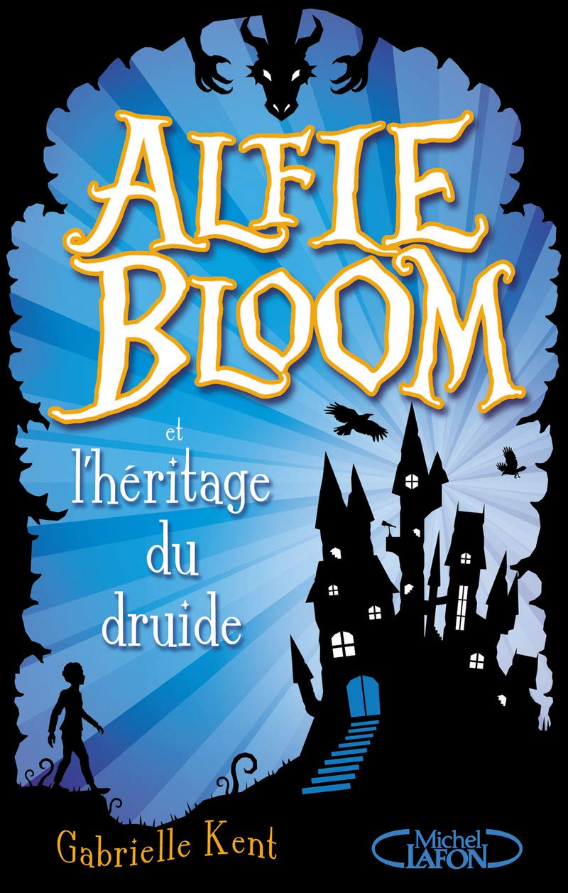 Alfie Bloom - tome 1 Et l'héritage du druide (01) Romance