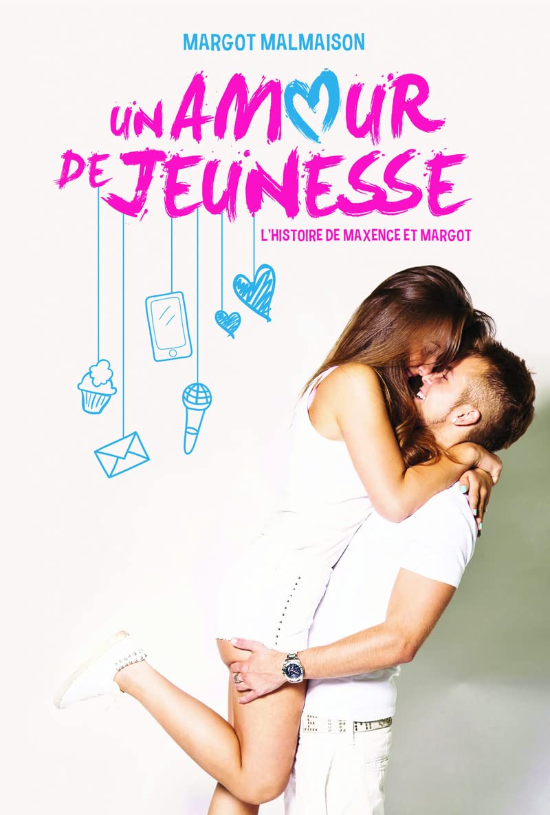 Un amour de jeunesse: L'histoire de Maxence et Margot Romance