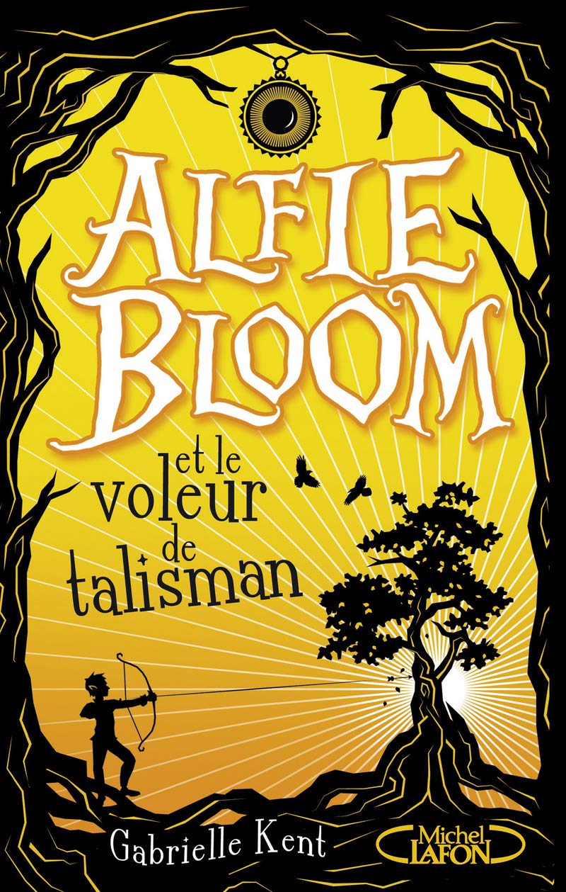 Alfie Bloom - tome 2 Et le voleur de talisman (2) Romance