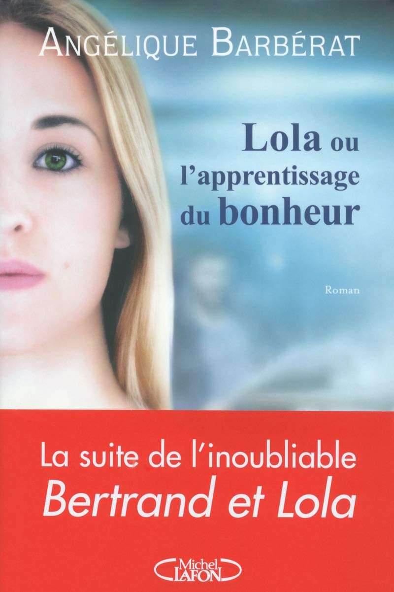 Lola ou l'apprentissage du bonheur Contemporary literature