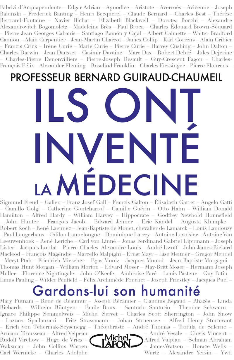 Ils ont inventé la médecine: Gardons-lui son humanité Medicine