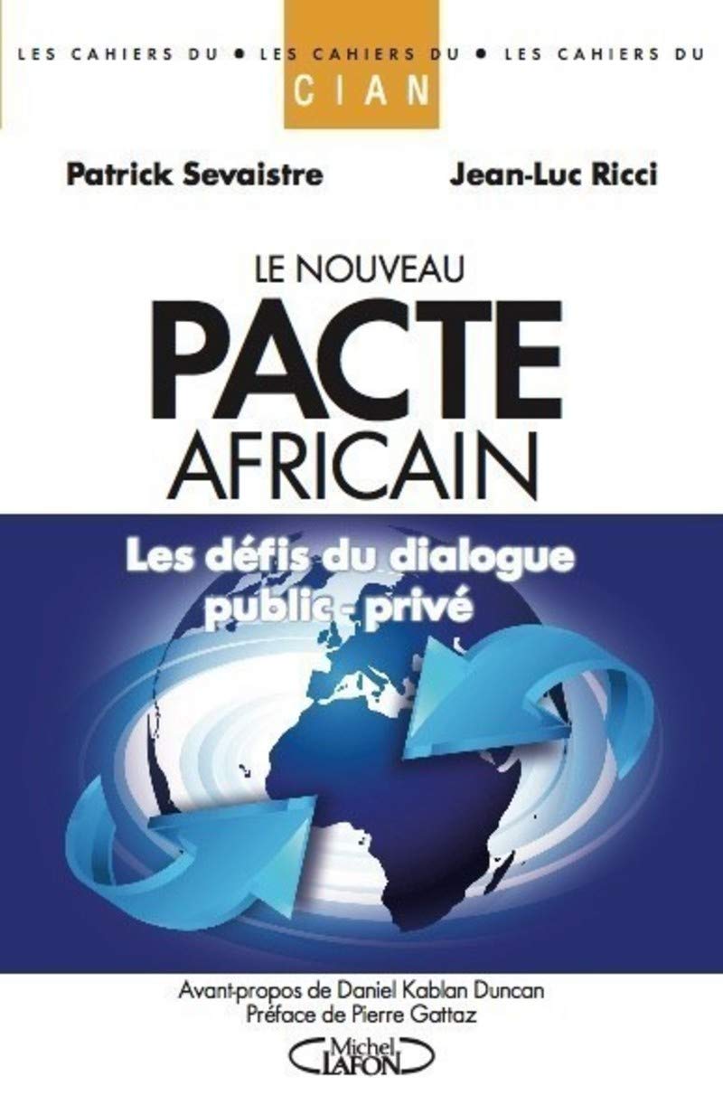 Le nouveau pacte africain: Les défis du dialogue public-privé Essays & Short Stories