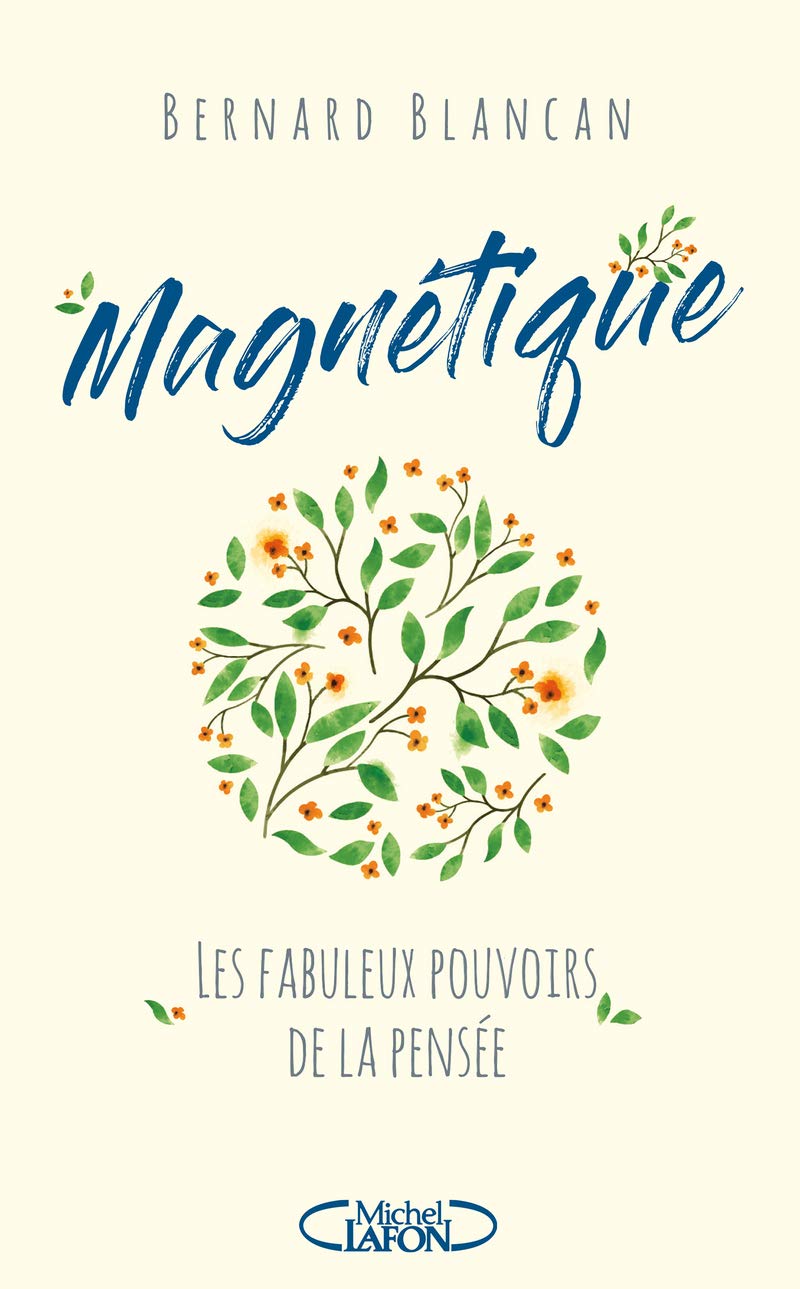Magnétique - Les fabuleux pouvoirs de la pensée book