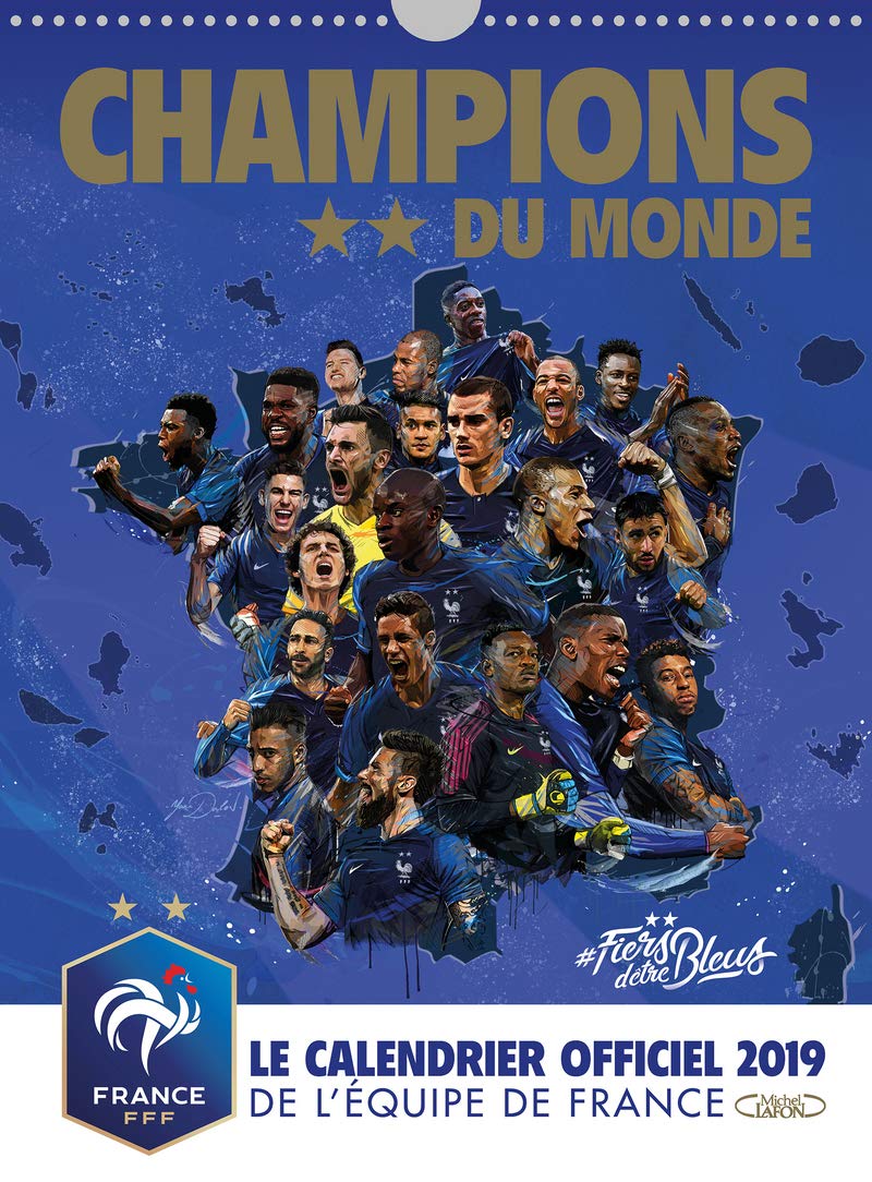 Champions du monde - Le calendrier officiel 2019 de l'équipe de France: Le calendrier officiel de l'équipe de France Leisure, Home & Garden