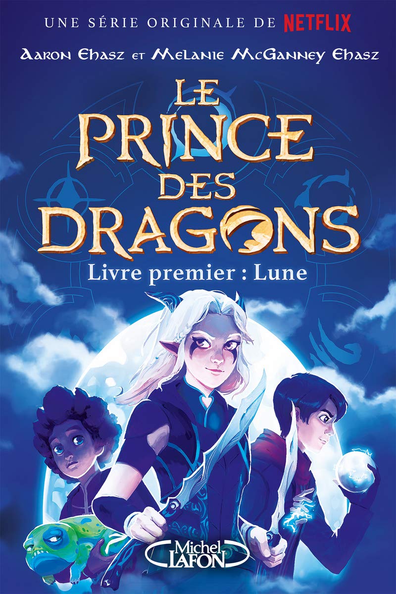 Le prince des dragons - Livre premier : La lune (1) Novels & Short Stories