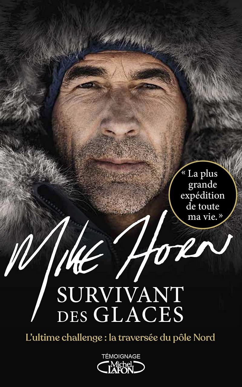 Survivant des glaces: L'ultime challenge : la traversée du pôle Nord Essays & Short Stories