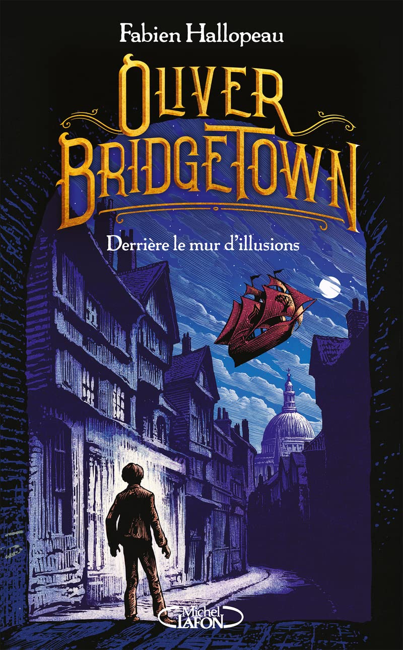 Oliver Bridgetown - Tome 1 Derrière le mur d'illusions (1) Fantasy & Sci-Fi