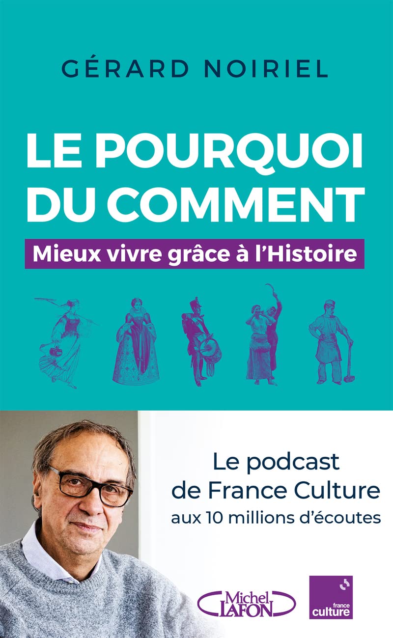 Le Pourquoi du comment - Mieux vivre grâce à l'Histoire book