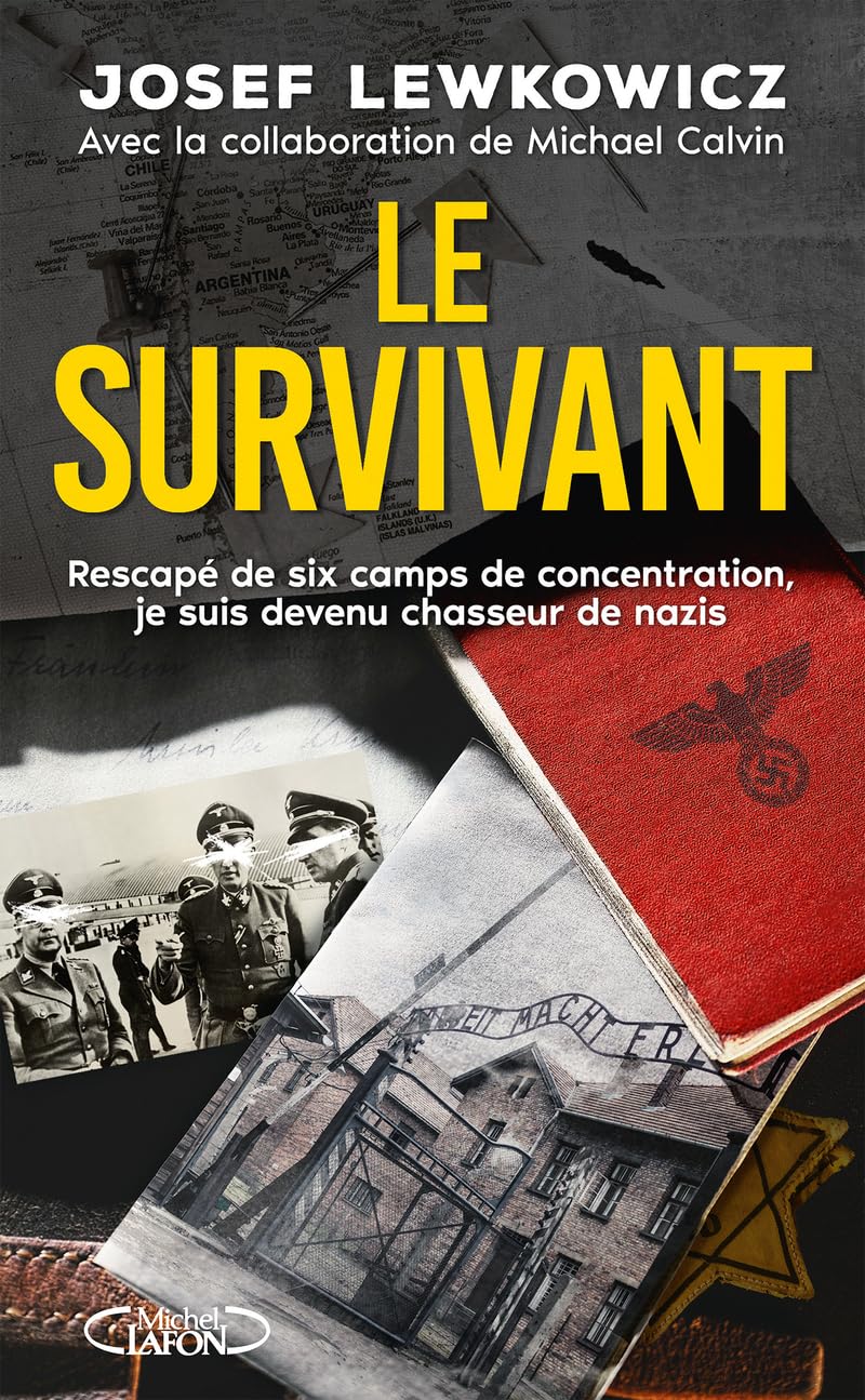 Le survivant - Rescapé de six camps de concentration, je suis devenu chasseur de nazis book
