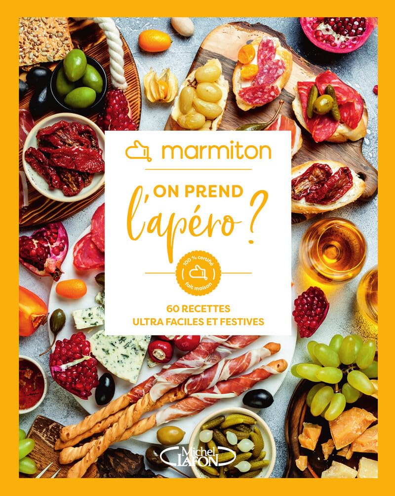 Marmiton - On prend l'apéro ? - 60 recettes ultra faciles et festives Cooking & Enjoying