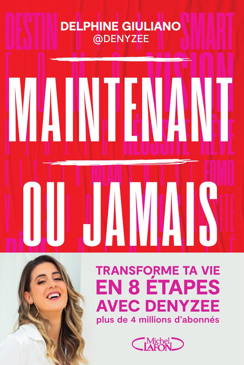 Maintenant ou jamais - La méthode en 8 étapes pour transformer ta vie book