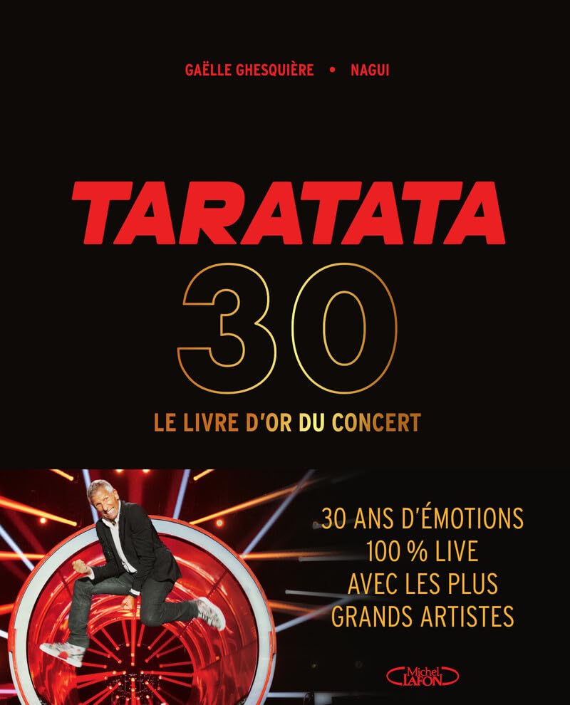Taratata 30 - Le livre d'or du concert Arts & Music