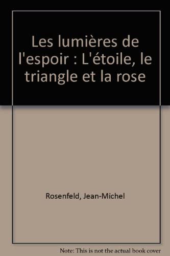 Les lumières de l'espoir: L'étoile, le triangle et la rose book