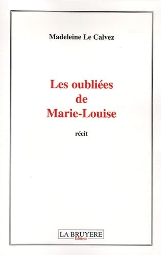 LES OUBLIEES DE MARIE LOUISE Classics