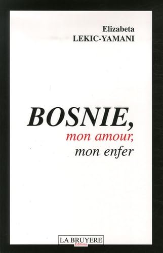 Bosnie, mon amour, mon enfer book