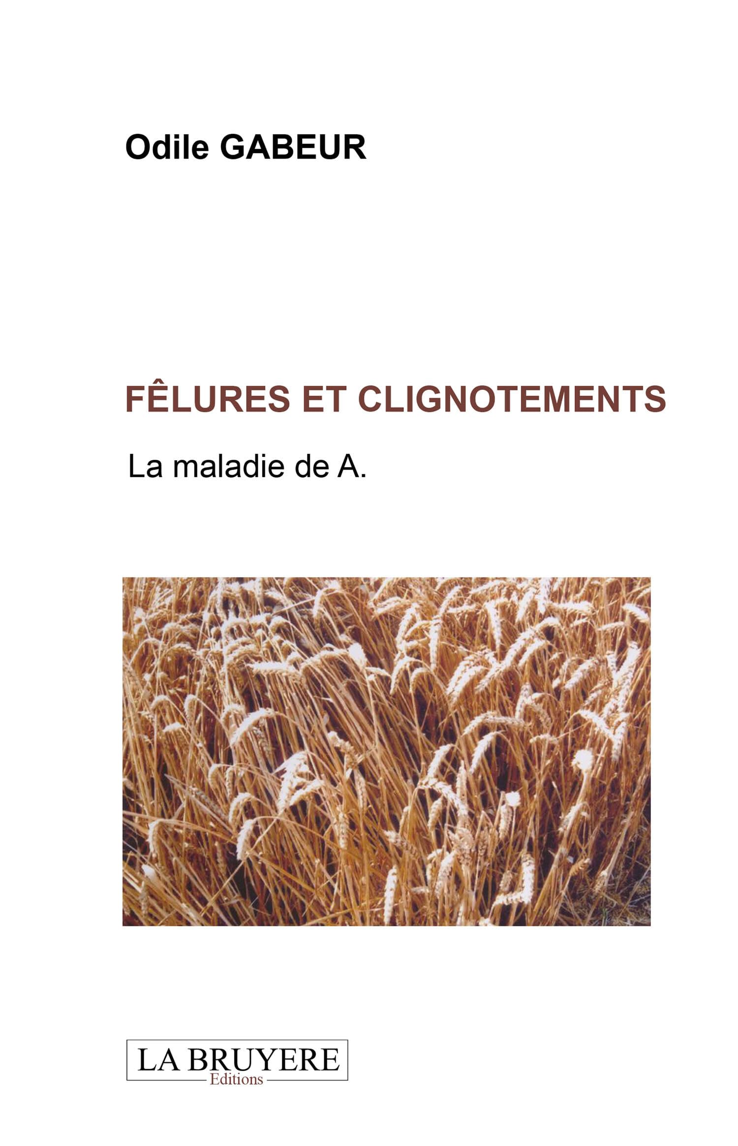FELURES ET CLIGNOTEMENTS LA MAL: La maladie de A Books