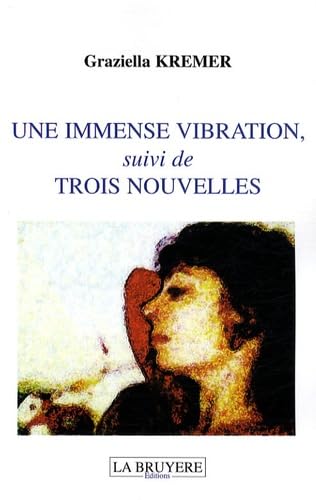Une immense vibration suivi de Trois nouvelles book