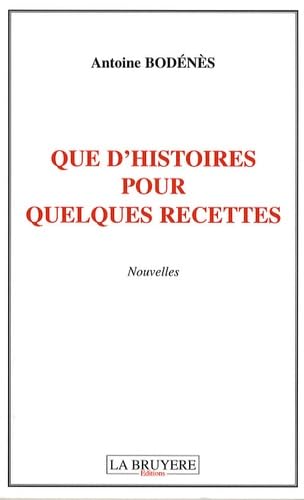 Que d'histoires pour quelques recettes book