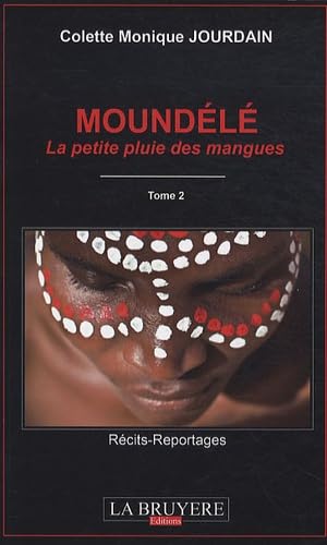 MOUNDELE LA PETITE PLUIE DES MANGUES TOME 2 book