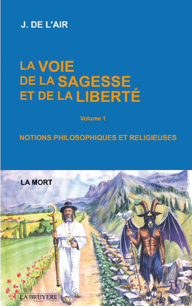 LA VOIE DE LA SAGESSE ET DE LA LIBERTE VOLUME 1 LA MORT book