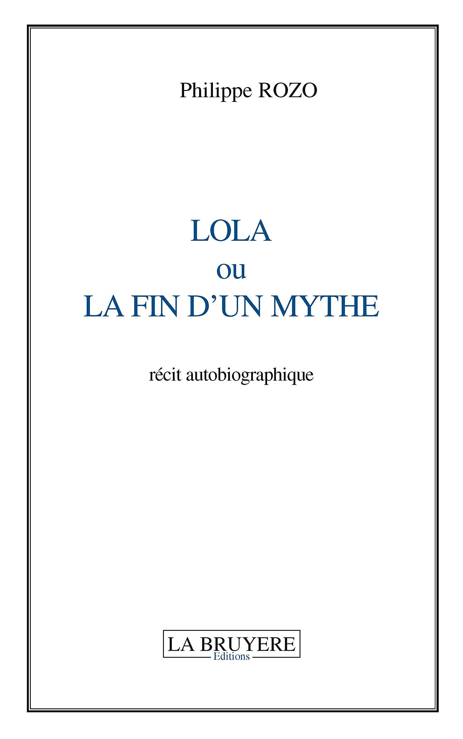 Lola ou la fin d'un mythe book