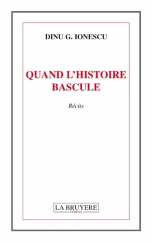 QUAND L'HISTOIRE BASCULE Politics & History