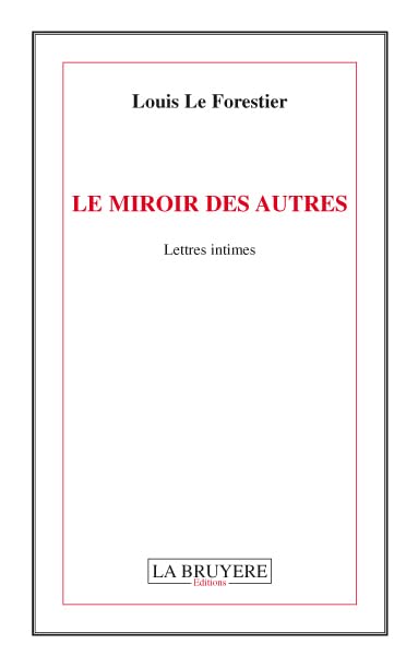 LE MIROIR DES AUTRES Lettres intimes book