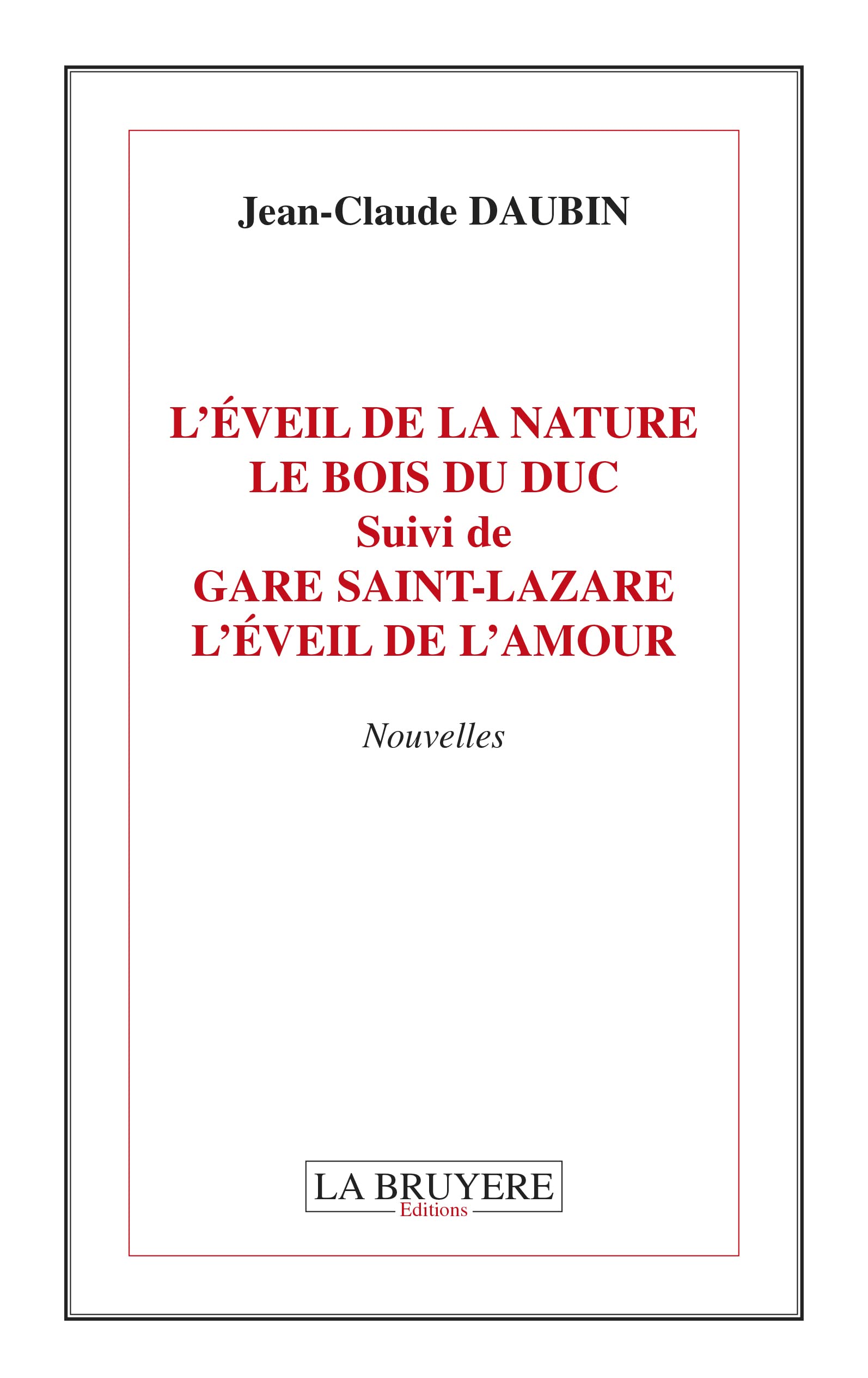 L'éveil de la nature - Le bois du duc: Suivi de gare Saint-Lazare - L'éveil de l'amour book