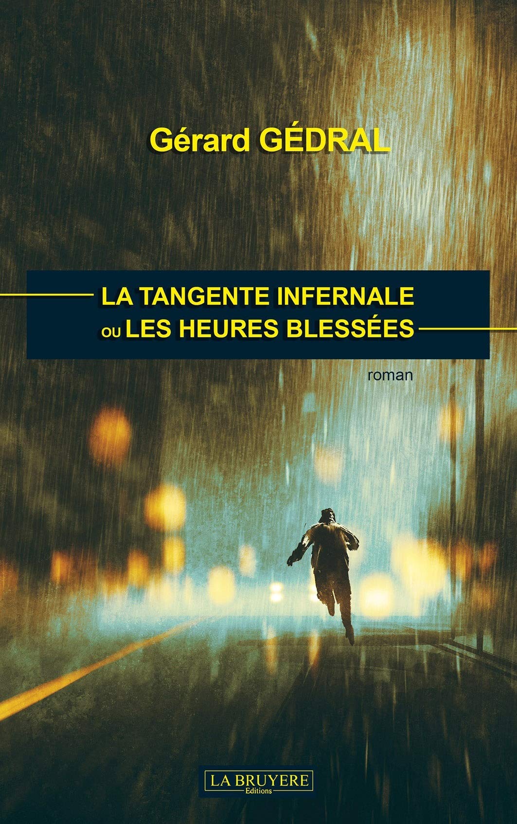 La tangente infernale ou les heures blessées book