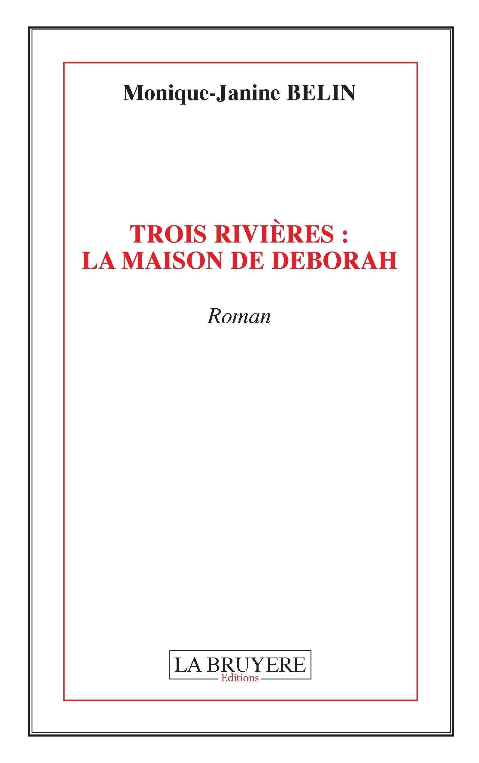 Trois rivières: La maison de Deborah book