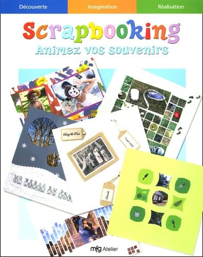 Scrapbooking: Animez vos souvenirs book