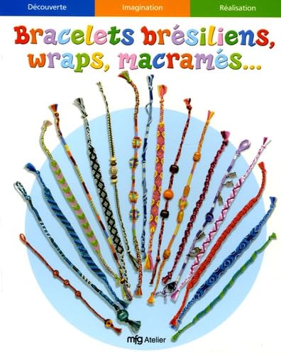 Bracelets brésiliens, wraps, macramés, tresses Books