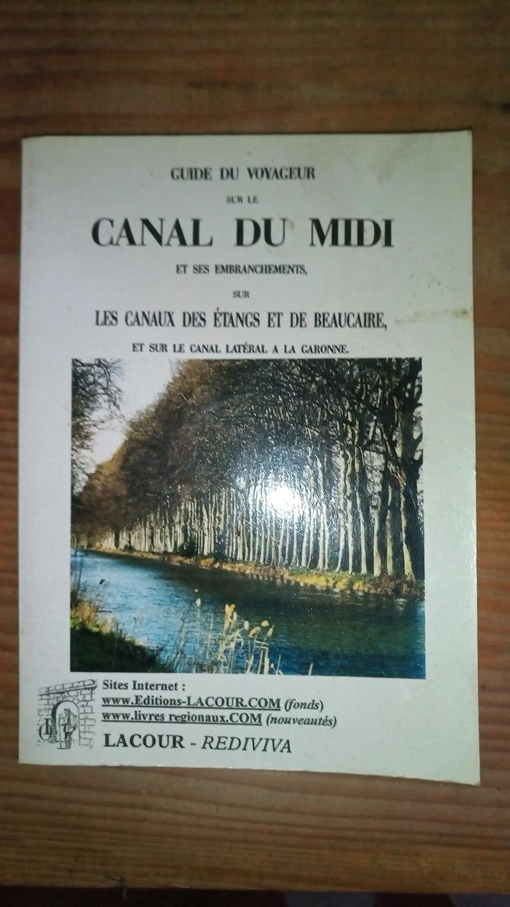 Guide du voyageur sur le canal du Midi et ses embranchements, sur les canaux des Étangs et Beaucaire et sur le canal latéral à la Garonne (Rediviva) book