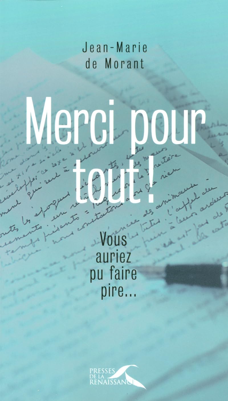 Merci pour tout ! Vous auriez pu faire pire... book