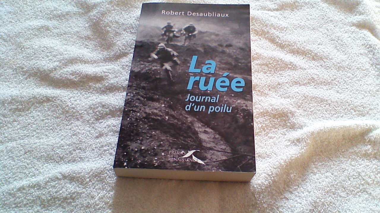 La ruée: Journal d'un poilu Books