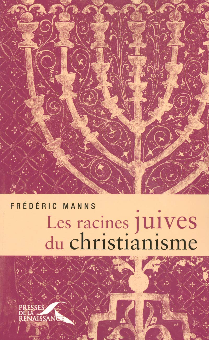 Les racines juives du Christianisme Religion & Esotericism