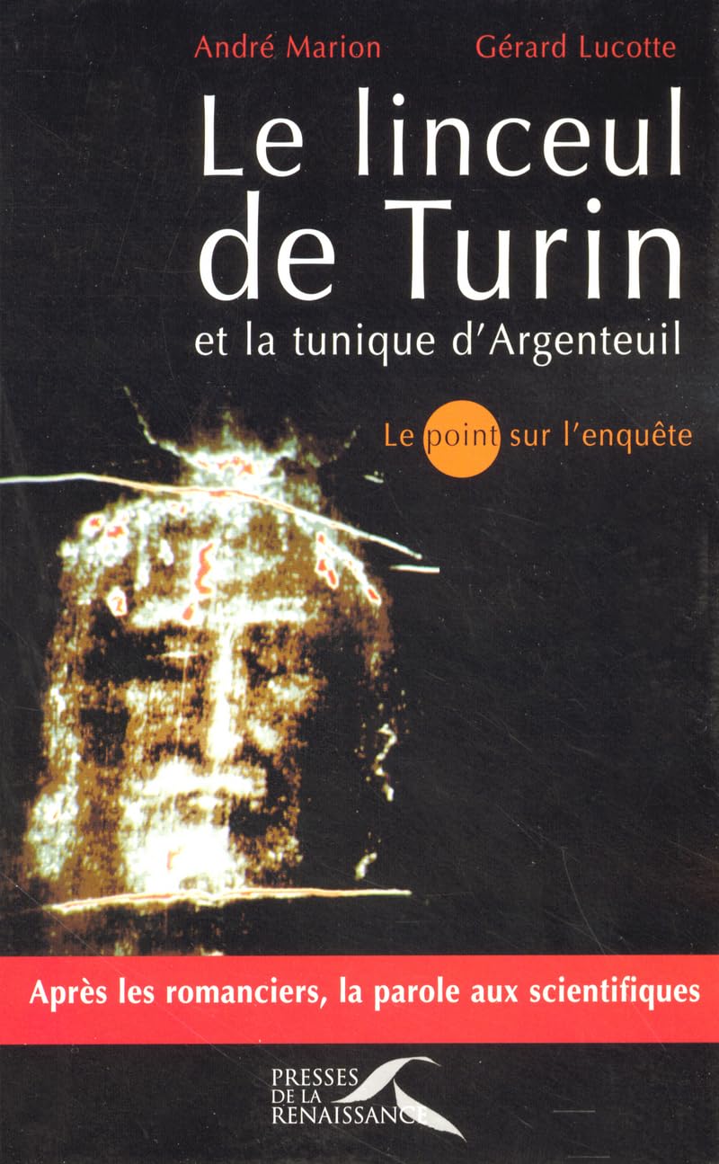 Le linceul de Turin et la tunique d'Argenteuil book