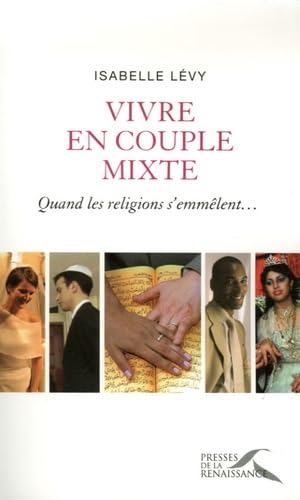 Vivre en couple mixte: Quand les religions s'emmêlent... Books