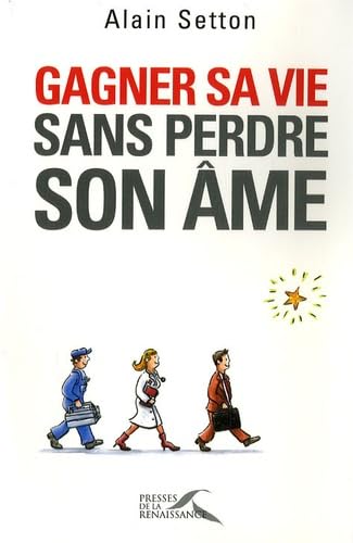 Gagner sa vie sans perdre son âme Books