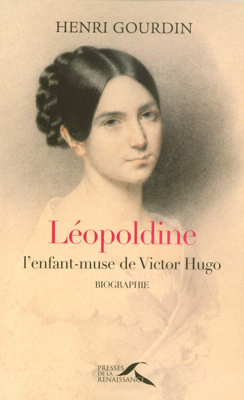Léopoldine. L'enfant-muse de Victor Hugo Contemporary literature