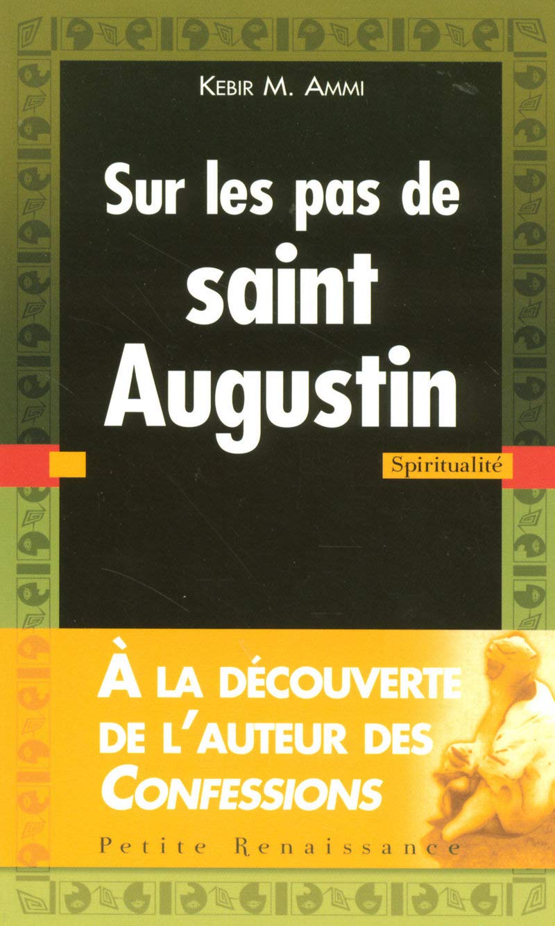 Sur les pas de Saint Augustin Philosophy