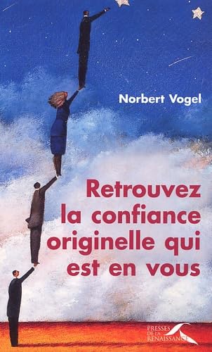 Retrouvez la confiance originelle qui est en vous book