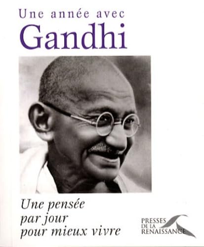 Une année avec Gandhi: Une pensée par jour pour mieux vivre Philosophy
