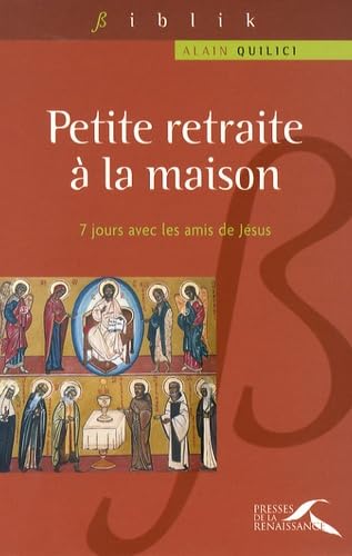 Petite retraite à la maison: Sept jours avec les amis de Jésus Books