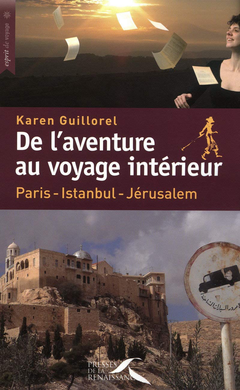 De l'aventure au voyage intérieur: Paris-Istanbul-Jérusalem Essays & Short Stories