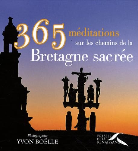 365 méditations sur les chemins de la Bretagne sacrée Books