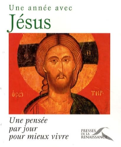 Une année avec Jésus: Une pensée par jour pour mieux vivre book