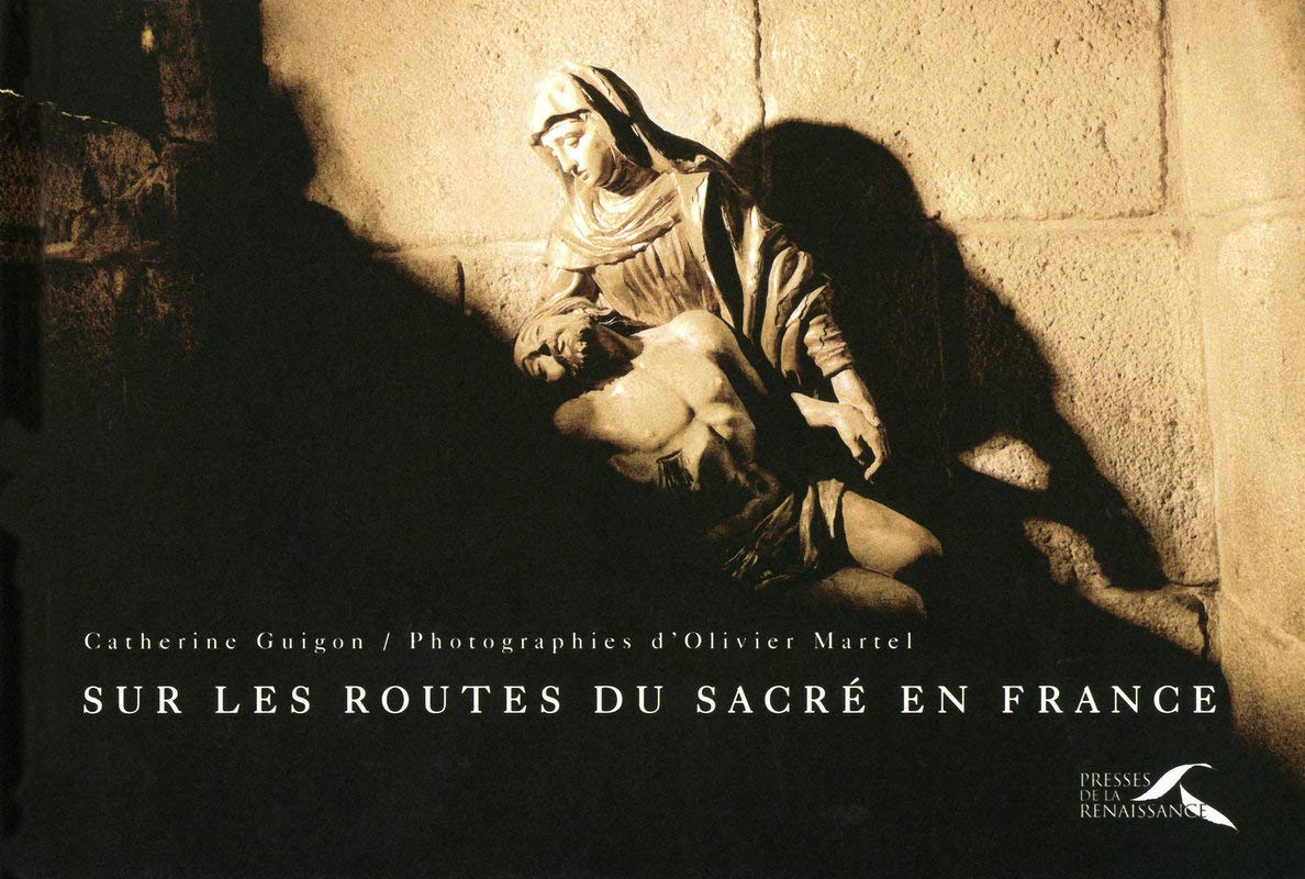 Sur les routes du sacré en France book