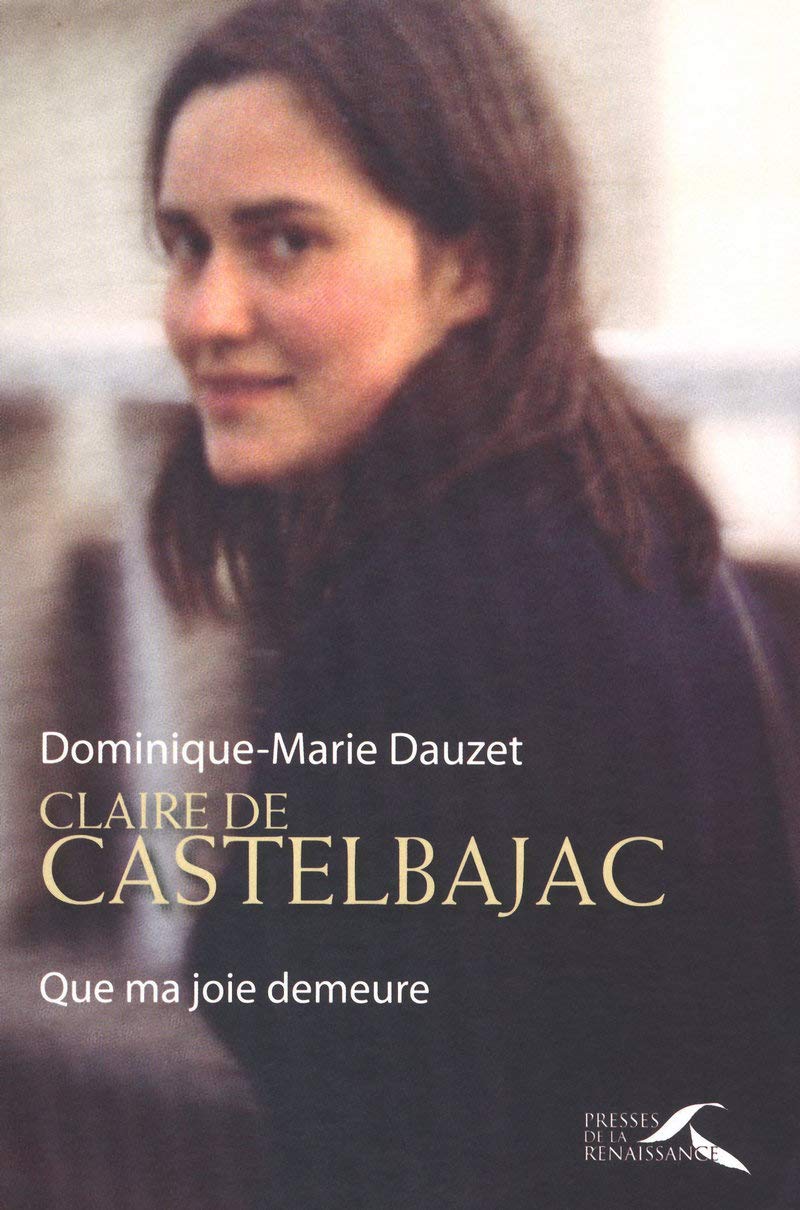 Claire de Castelbajac: Que ma joie demeure Religion & Esotericism